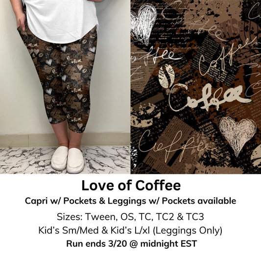 Love of Coffee Capri/Leggings w/ Pockets (Kid's Leggings too!) | Run ends 3/20 | ETA 32 Days