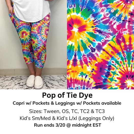 Pop of Tie Dye Capri/Leggings w/ Pockets (Kid's Leggings too!) | Run ends 3/20 | ETA 32 Days