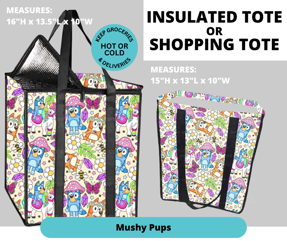 Preorder! Closes 2/26. ETA May. Mushy Pups Shopping & Insulated Tote